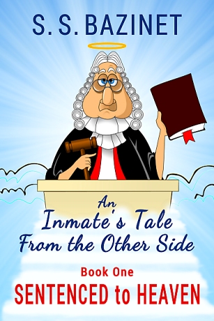 S. S. Bazinet's book, An Inmate's Tale from the Other Side